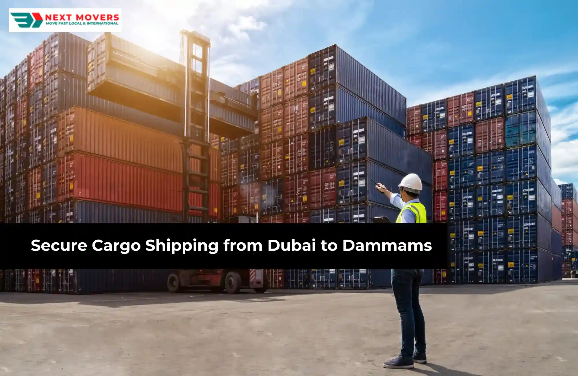 Secure Cargo Shipping from Dubai to Dammam