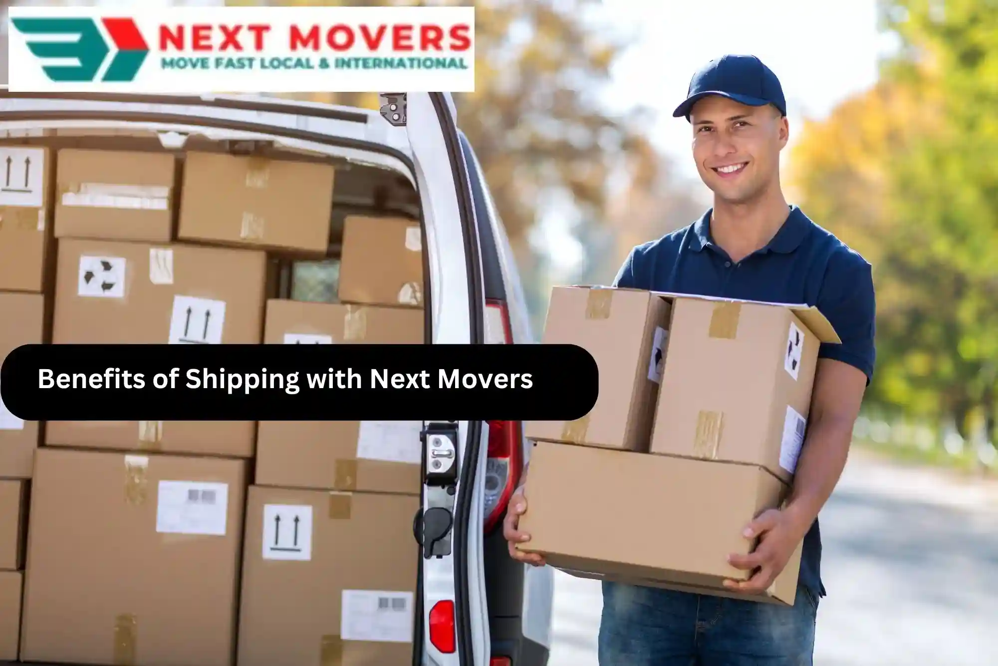 Benefits of Shipping with Next Movers